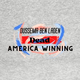 Ossama ben Laden is Dead America Winning United States of America Red Blue White Themed T-Shirt